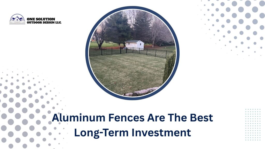 Why Aluminum Fences Are The Best Long-Term Investment For Newfield, NJ Homes 3 Modern aluminum fence installed around a Newfield, NJ home by One Solution Outdoor Design, enhancing curb appeal and security.